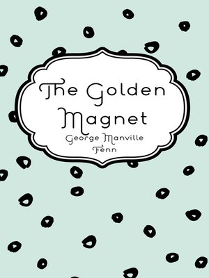 cover image of The Golden Magnet